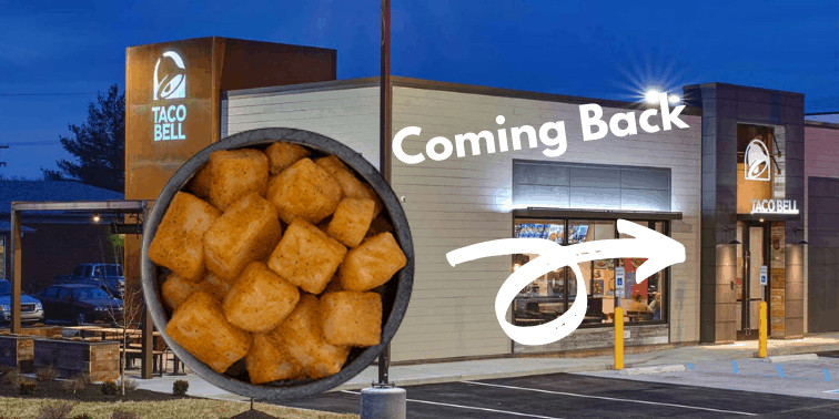 Taco Bell Potatoes are Coming Back