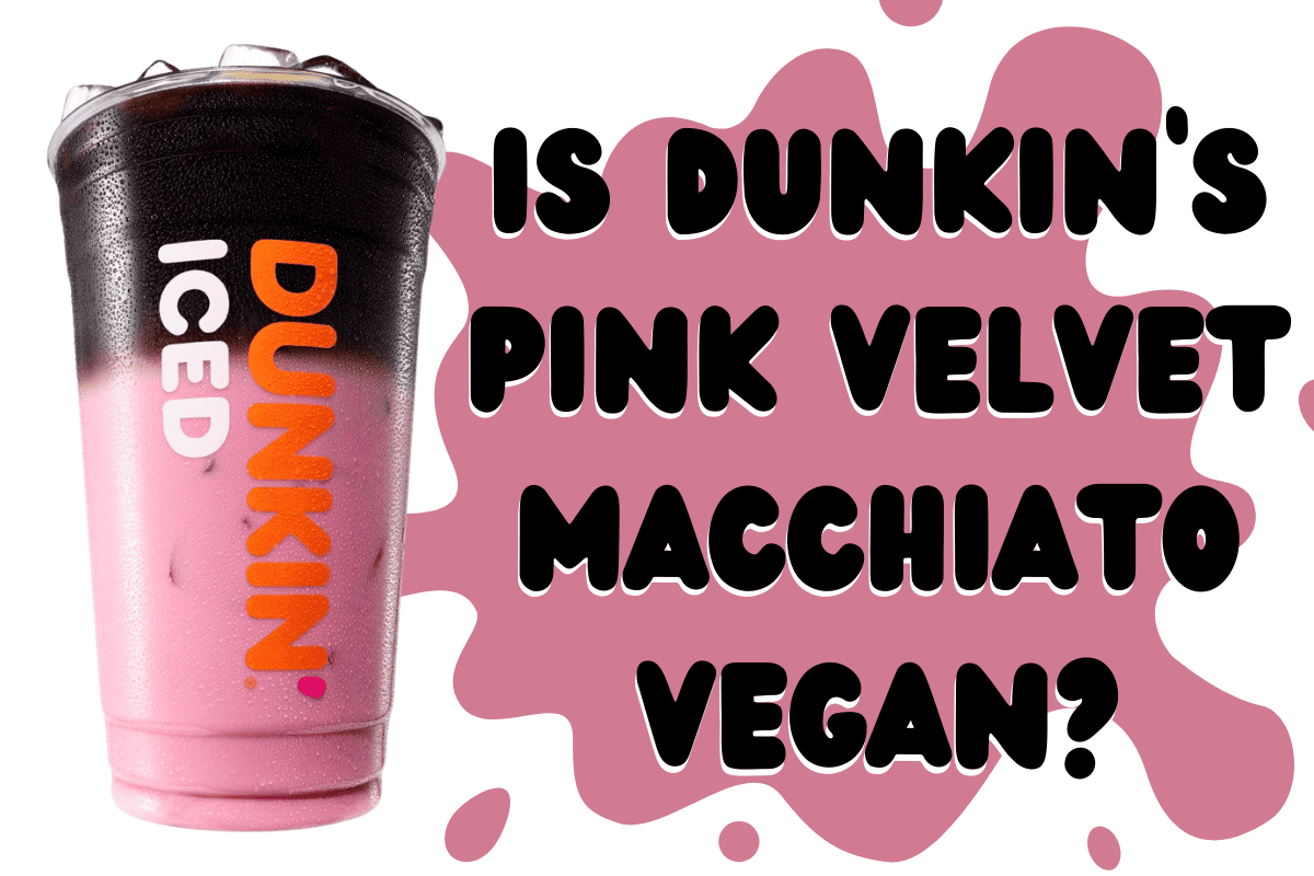 Is Dunkin’s Pink Velvet Macchiato Vegan? VeggL